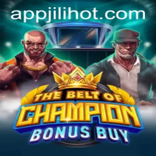 Discover the Excitement of TheBeltOfChampionBonusBuy with JILIHOT